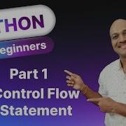Part I 5 Control Flow Statements Python
