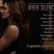 When Silence Speaks Compilation Of Modern Romantic Ballads