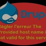 Drupal 8 5 IV 21 Régler L Erreur The Provided Host Name Is Not Valid For This Server