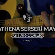 Athena Serseri Mayın Gitar Cover