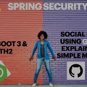 Unlocking OAuth2 Security With Spring Boot 3 Master Auth With Github Simple Tutorial