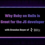 Why Ruby On Rails Is Great For The JavaScript Developer