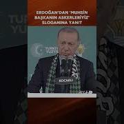 Erdoğan Dan Muhsin Başkanın Askerleriyiz Sloganına Yanıt Nereden çıktı Bu Ya Shorts