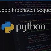 Python For Loop Fibonacci Sequence