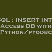 SQL INSERT INTO Access DB With Python Pyodbc