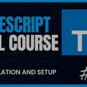 Learn TypeScript Now From Absolute Beginner To Pro Setting Up Dev Environment P1
