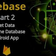 Firebase Realtime Database Part 2 Get Data Tutorial Android Studio