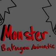 Monster A Bakugou Animatic