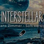 Interstellar Hans Zimmer Soft Version Sleep Study Relax 1 Hour