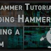 Источник 1 Учебное пособие по Hammer V2 серия 1 Запуск Hammer начальная конфигурация созда