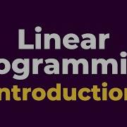 Linear Programming Introduction Don T Memorise