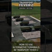 How To Use Alternative Terminals In Transportfever2 Shorts