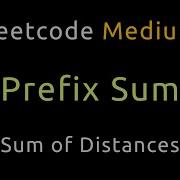 Sum Of Distances Prefix Sum HashMap Leetcode 2615 Python