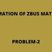 FORMATION OF ZBUS PROBLEM2