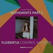 FLORENTIA Control My Body