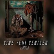 MaNga Yine Yeni Yeniden Speed Up