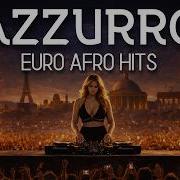 Azzurro Adriano Celentano Mediterranean Afro House Ritual EUROPA By Brisa Funk