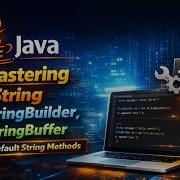 Java Strings Full Course StringBuilder Vs StringBuffer All Default String Methods Explained