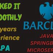 2 7 Years Interview Experience Java Spring Boot Microservices SQL Barclays
