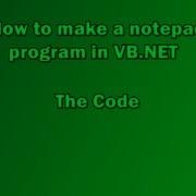 How To Make A Notepad Program In VB NET Part 2 The Code
