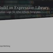 How To Build An Expression Library Reusable Animation Logic For After Effects Templates