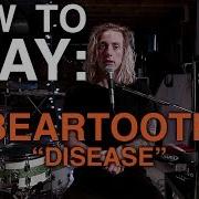 How To Play Disease By Beartooth