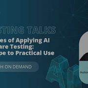AI Testing Talks Проблемы применения ИИ в тестировании ПО от хайпа до практического использования