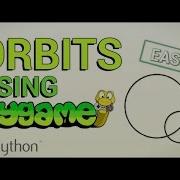 Making Orbits With Pygame Python Project Tutorial
