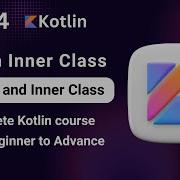 Kotlin Nested Class Nested Class In Kotlin Kotlin Inner Class Kotlin Tutorial Kotlincourse