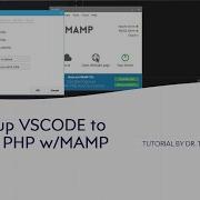 VSCode Tutorial How To Develop And Debug PHP And Use MAMP For Local Development