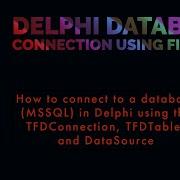 Connecting To Microsoft SQL Server Using FireDAC Accessing SQL Data With FireDAC On Windows VCL