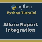 Part 17 Selenium With Python Tutorial For Beginners How To Integrate Allure Report With Pytest