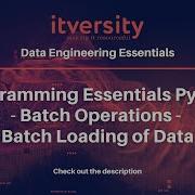 Programming Essentials Python Batch Operations Batch Loading Of Data