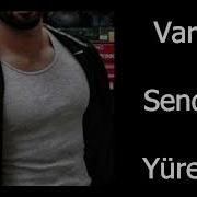 K Var Mı Sende O Yürek