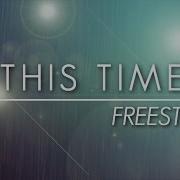Freestyle This Time Official Lyric Video