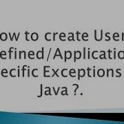 How To Create User Defined Or Application Specific Exceptions In Java