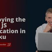 Deploying NodeJS Application In Heroku