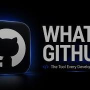 What Is GitHub The Tool Every Developer Uses
