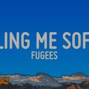 Fugees Killing Me Softly With His Song Lyrics