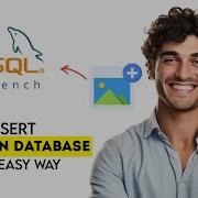 How To Store Insert Images In MySQL Database Using Workbench 2025 Fast Easy Guide