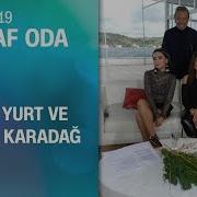 Burcu Karadağ Ve Tuğba Yurt Şeffaf Oda Ya Konuk Oldu 05 05 2019 Pazar