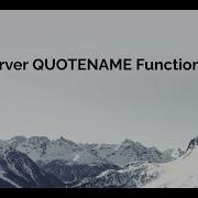 SQL Server QUOTENAME Function Tutorial