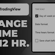 How To Change TradingView Time To 12 Hour Step By Step