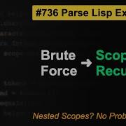 LeetCode 736 Parse Lisp Expression In Java Brute Force Vs Scoped Recursion Compiler Grade