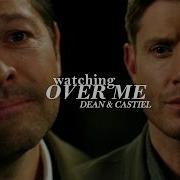 Dean Castiel Watching Over Me