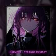 NARVENT STRANGE MEMORY 𝐒𝐥𝐨𝐰𝐞𝐝 𝐑𝐞𝐯𝐞𝐫𝐛