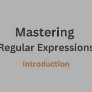 Regular Expressions Introduction Part 1