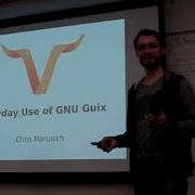 Повседневное использование GNU Guix Крис Марусич SeaGL 2018