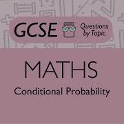 Conditional Probability Higher Q1 Maths GCSE PMT Education