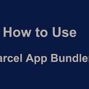 How To Use Parcel Application Bundler